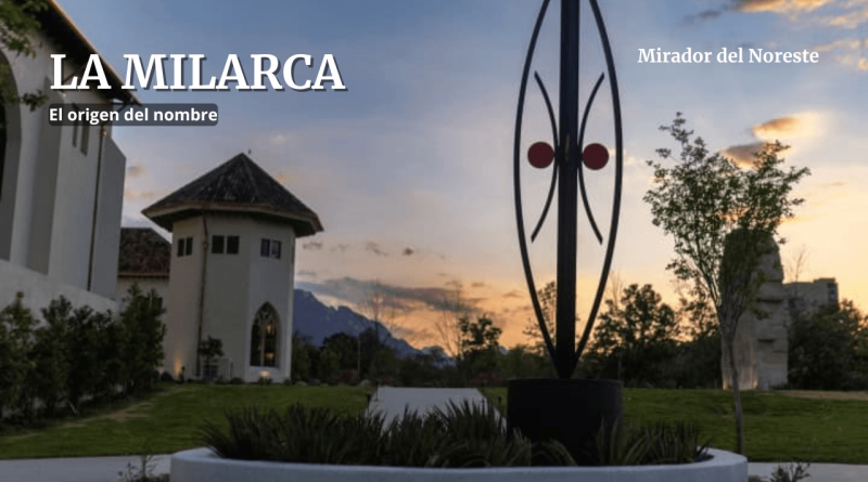 La Milarca, el origen de su nombre