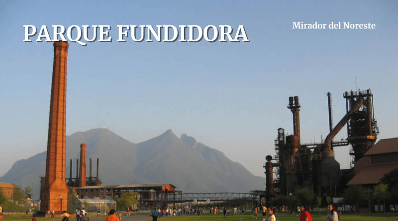 Parque Fundidora