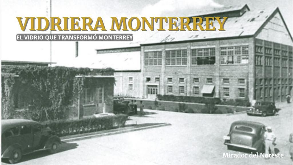 Vidriera Monterrey, antigua fábrica de vidrio en Monterrey