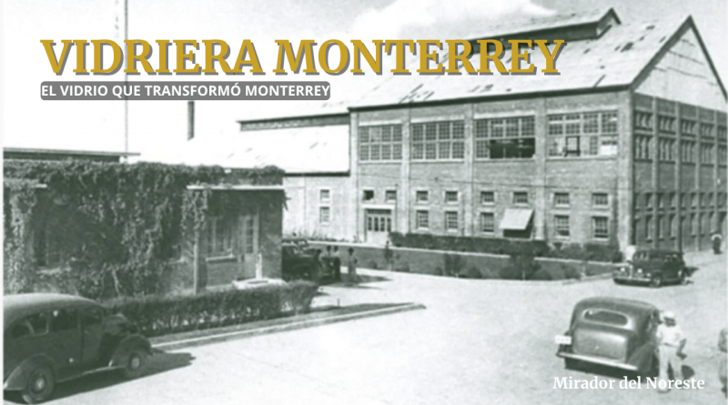 Vidriera Monterrey, antigua fábrica de vidrio en Monterrey