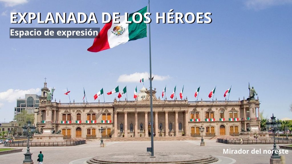 Explanads de los héroes en Monterrey
